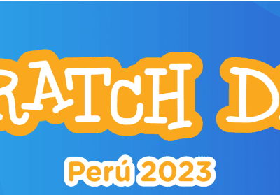 Participación Scratch Day Perú - ¡Celebra el Día del Scratch!